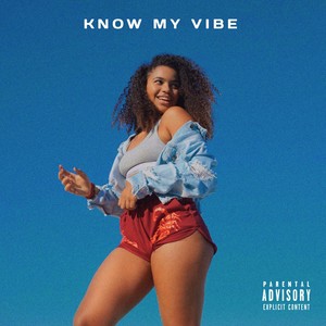 Know My Vibe (Explicit)