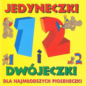 Jedyneczki i dwójeczki - Dla najmlodszych pioseneczki Vol.1