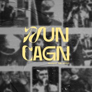 NUN CAGN (QUANT NE VUO?) [Explicit]