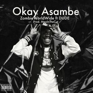 Ok Asambe (feat. Dude) (Explicit)