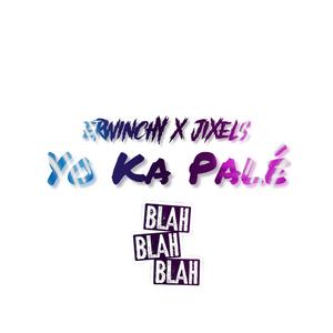 YO KA PALÉ (feat. ERWINCHY)