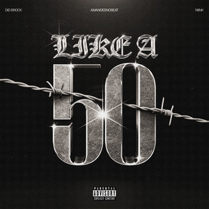 Like a 50 (Explicit)