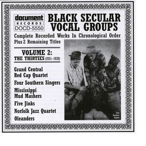 Black Secular Vocal Groups Vol. 2: The Thirties (1931-1939)