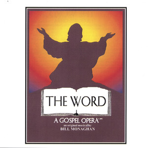 THE WORD A Gospel Opera Tenth Anniversary Cast Recording