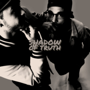 Shadow Of Truth (Explicit)