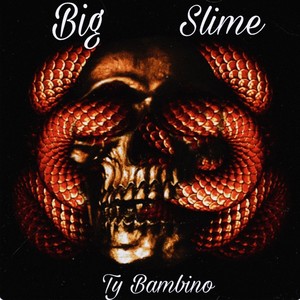 Big Slime (Explicit)