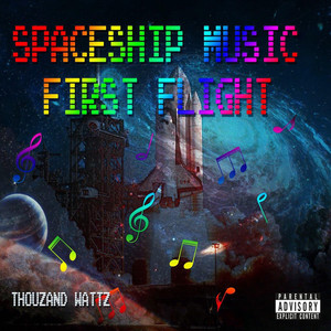 Spaceship Music First Flight (Explicit)