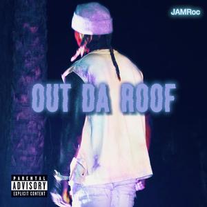 Out da roof (SLOWED) (Explicit)