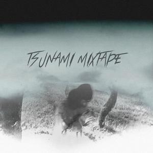 Tsunami Mixtape (Explicit)