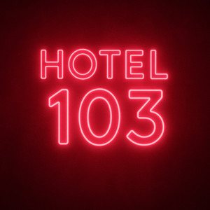 Hotel 103 (Explicit)
