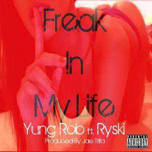 Freak In My Life (feat. Ryski)