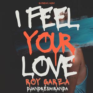 I FEEL YOUR LOVE