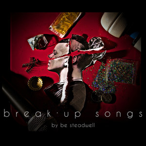 Breakup Songs (Explicit)