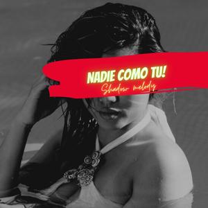 Nadie como tu (Explicit)