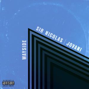 Wayside(feat. Jovani) (Explicit)