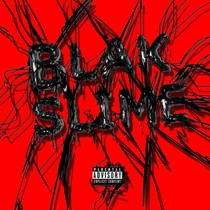 Blak Slime (Explicit)