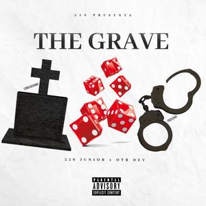 THE GRAVE (Explicit)