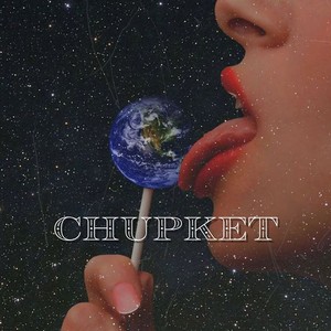 CHUPKET (Explicit)