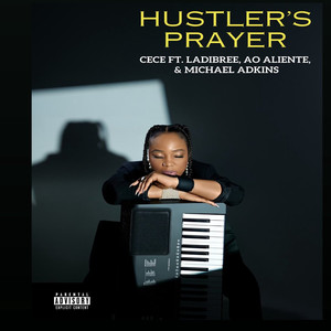 Hustler's Prayer (feat. Ladibree, AO Alientè, Michael Adkins) (Explicit)