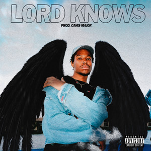 Lord Knows (Explicit)