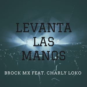 Levanta las Manos (Explicit)