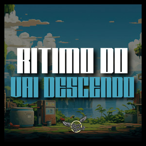 Ritmo Do Vai Descendo (Explicit)