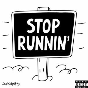 Stop Runnin' (Explicit)