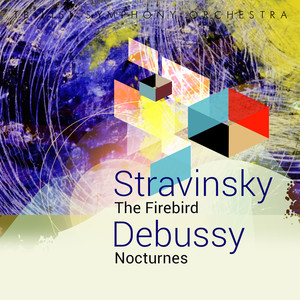 Stravinsky: The Firebird - Debussy: Nocturnes