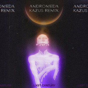 Andromeda (Kazus Remix|Explicit)