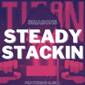 Steady Stackin (feat. G.Gill) [Explicit]