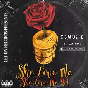 She Love Me, She Love Me Not (feat. Jay U Ice) [Explicit]