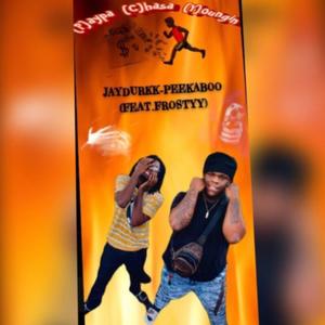 Peekaboo - JayDurkk(feat. Frostyy) (Explicit)