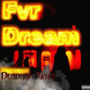 Fvr_Dream (feat. Deadman Gato) [Explicit]