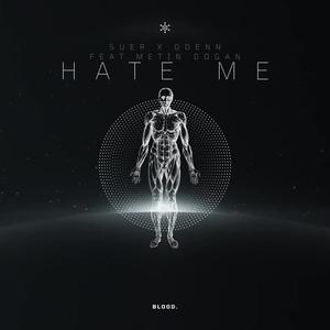 HATE ME