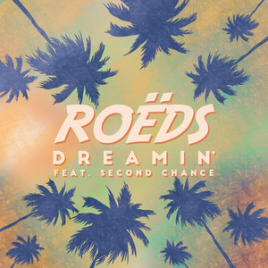Dreamin'(feat. Second Chance)