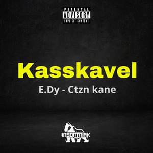 Kasskavel (feat. Ctznkane) [Explicit]