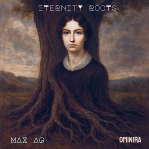 Eternity roots (feat. Ominira)