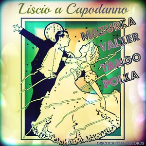 Liscio a Capodanno (Mazurka, Valzer, Tango, Polka)