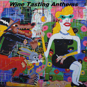 Wine Tasting Anthems