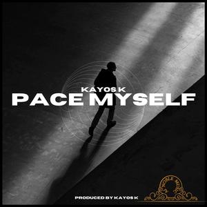 PACE MYSELF