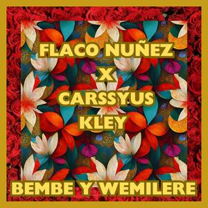 Bembe y wemilere (feat. Carssyus Kley) (Explicit)