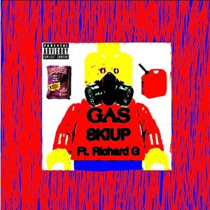GAS (feat. SKIUP) (Explicit)