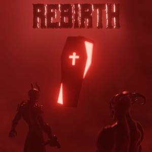 REBIRTH (Explicit)