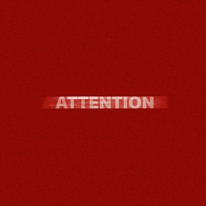 ATTENTION