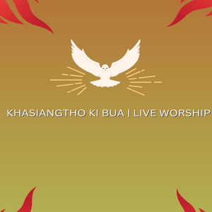 KHASIANGTHO KI BUA | LIVE WORSHIP