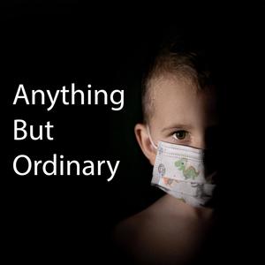 Anything But Ordinary