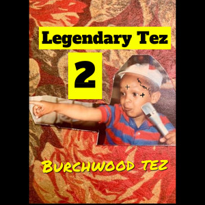 Legendary Tez 2 (Explicit)