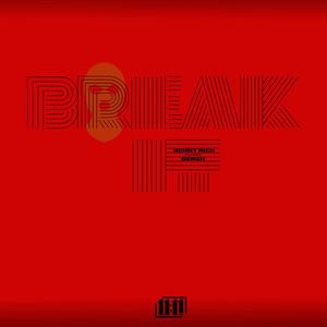 BREAK IT (feat. BERGH) [Explicit]
