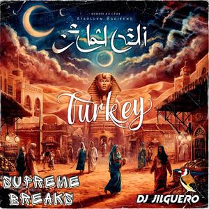 TURKEY (feat. SupremeBreaks)