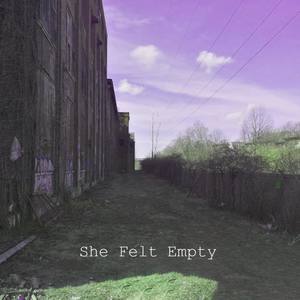 She Felt Empty